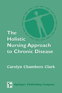 The Holistic Nursing Approach to Chronic Disease