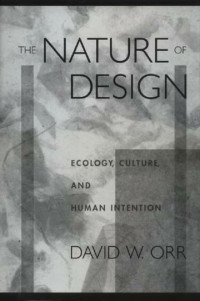 The Nature of Design Ecology, Culture, and Human Intention
