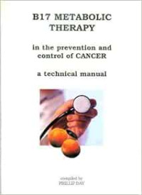 B17 Metabolic Therapy in The Prevention and Control of Cancer a Technical Manual