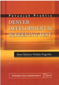 Denver Developmental Screening Test: Petunjuk Praktis