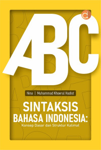 SINTAKSIS BAHASA INDONESIA: Konsep Dasar dan Struktur Kalimat