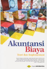 Akuntansi Biaya : Teori dan Implementasi