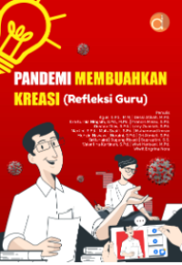 Pandemi Membuahkan Kreasi (Refleksi Guru)