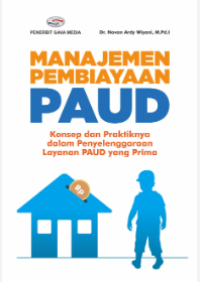 Manajemen Pembiayaan PAUD Konsep dan Praktiknya dalam Penyelenggaraan Layanan PAUD yang Prima