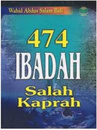 474 Ibadah Salah Kaprah