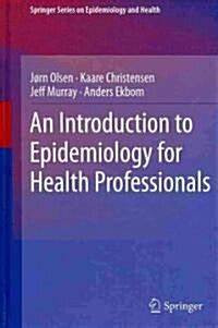An Introduction to Epidemiology for Health Professionals