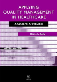 Applying Quality Management in Healthcare : A Systems Approach