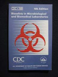 Biosafety in Microbiological and Biomedical Laboratories