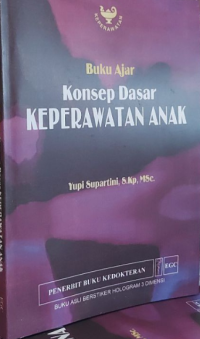 Buku Ajar Konsep Dasar Keperawatan Anak