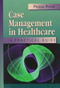 Case Management in Healthcare: A Practical Guide