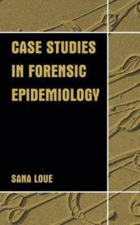 Case Studies in Forensic Epidemiology