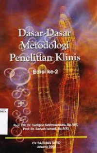 Dasar-Dasar Metodelogi Penelitian Klinis