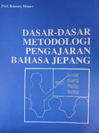 Dasar-dasar Metodologi Pengajaran Bahasa Jepang