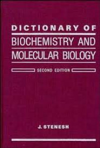 Dictionary of Biochemistry and Molecular Biology