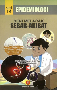 Epidemiologi: Seni Melacak Sebab-Akibat