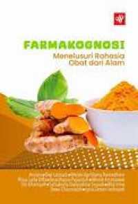 Farmakognosi : Menelusuri Rahasia Obat dari Alam