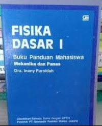 Fisika Dasar I: Buku Panduan Mahasiswa Mekanika dan Panas