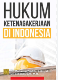 Hukum Ketenagakerjaan di Indonesia