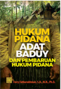 Hukum Pidana Adat Baduy dan Pembaruan Hukum Pidana