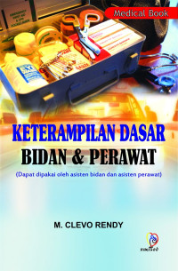 Keterampilan Dasar Bidan & Perawat