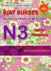 Kiat Sukses Mudah & Praktis Mencapai N3