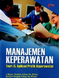 Manajemen Keperawatan: Teori & Aplikasi Praktik Keperawatan