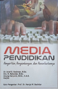 Media Pendidikan : Pengertian, Pengembangan, dan Pemanfaatannya