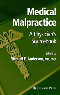 Medical Malpractice a Physician's Sourcebook