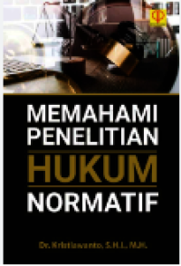 Memahami Penelitian Hukum Normatif