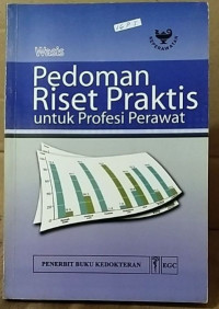 Pedoman Riset Praktis untuk Profesi Perawat