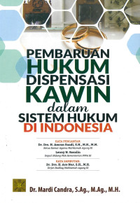 Pembaruan Hukum Dispensasi Kawin dalam Sistem Hukum di Indonesia
