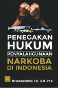 Penegakan Hukum Penyalahgunaan Narkoba di Indonesia