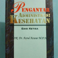 PENGANTAR ADMINISTRASI KESEHATAN