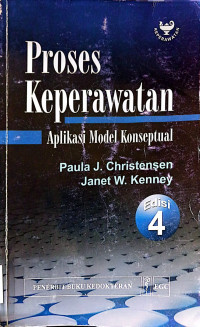 Proses Keperawatan : Aplikasi Model Konseptual