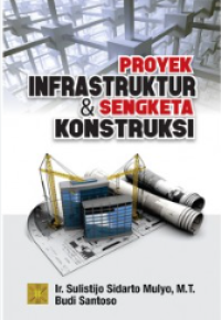 Proyek Infrastruktur & Sengketa Kontruksi