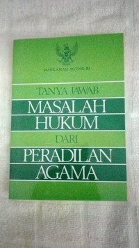 Tanya Jawab Masalah Hukum Dari Peradilan Agama