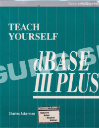 Teach Yourself dBASE III PLUS