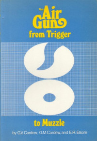 The Air Gun from Trigger to Muzzle