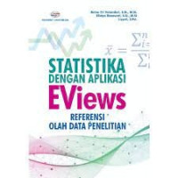 STATISTIKA DENGAN APLIKASI EViews REFERENSI OLAH DATA PENELITIAN